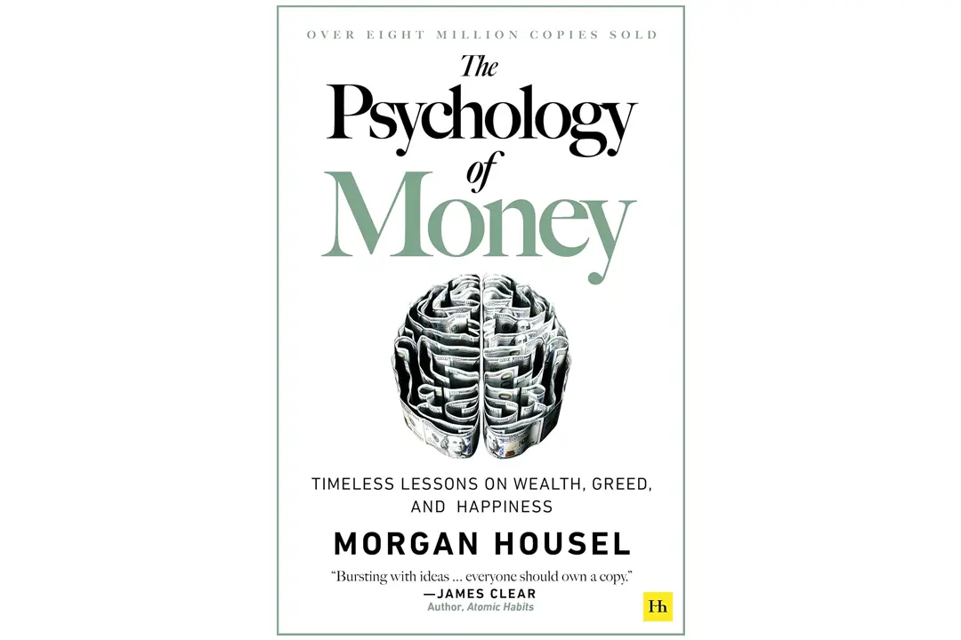 The Psychology of Money – Morgan Housel: Book Summary