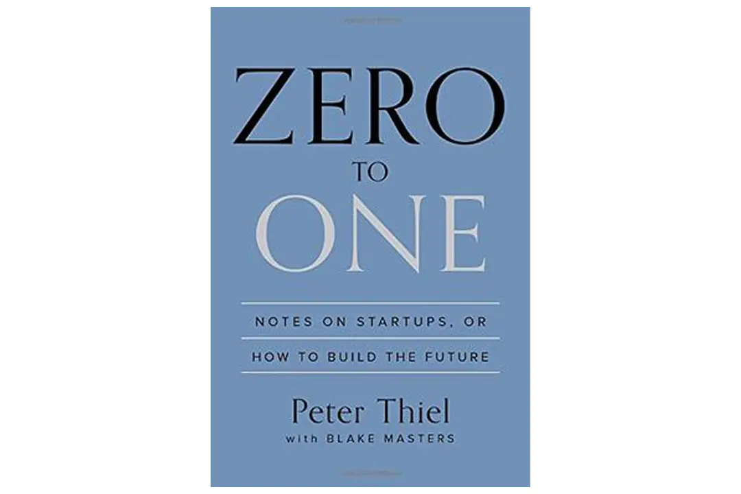 Zero to One by Peter Thiel: Book Summary