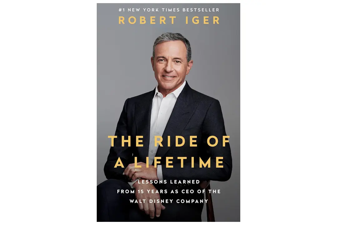 The Ride of a Lifetime by Robert Iger: Book Summary